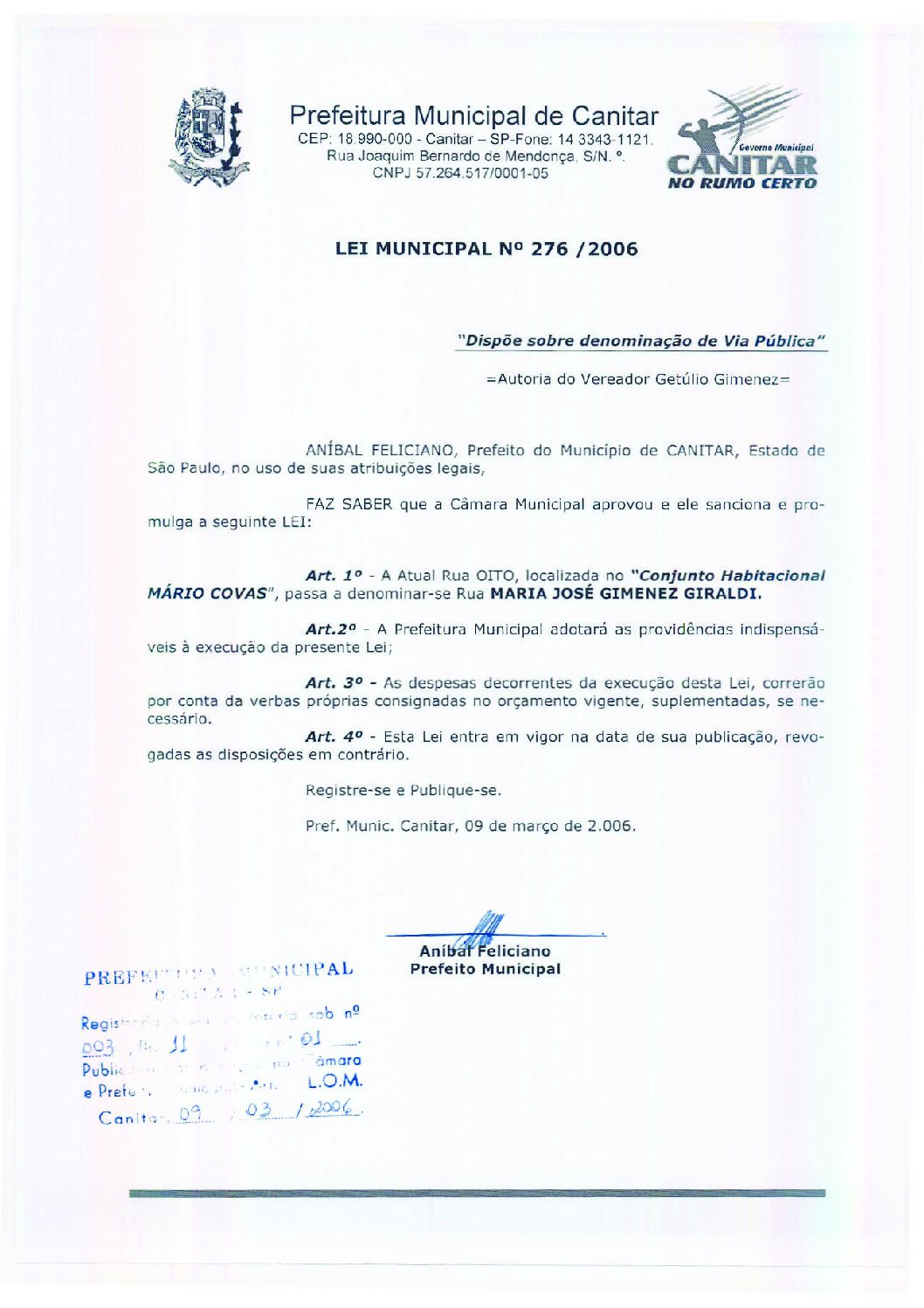 Leia mais sobre o artigo Lei Municipal nº 276 2006   Dispõe sobre denominação de Via Pública   Rua Maria José Gimenez Giraldi.