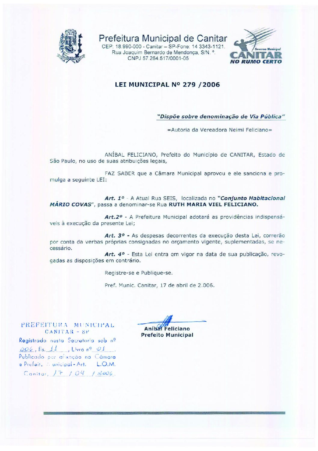 Leia mais sobre o artigo Lei Municipal nº 279 2006   Dispõe sobre denominação de Via Pública   Ruth Maria Viel Feliciano.