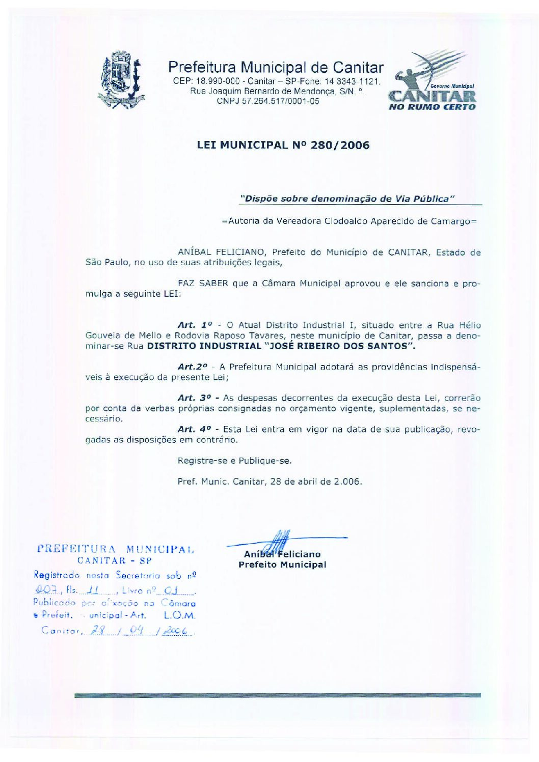 Leia mais sobre o artigo Lei Municipal nº 280 2006   Dispõe sobre denominação de Via Pública   Rua Distrito Industrial José Ribeiro dos Santos.