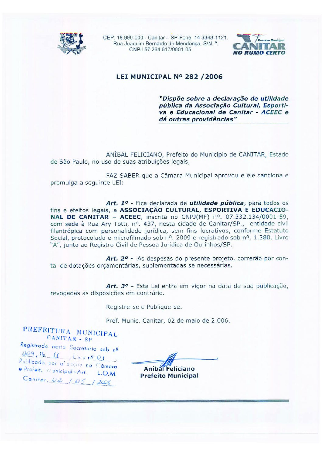 Leia mais sobre o artigo Lei Municipal nº 282 2006   Dispõe sobre a declaração de utilidade pública da ACEEC.