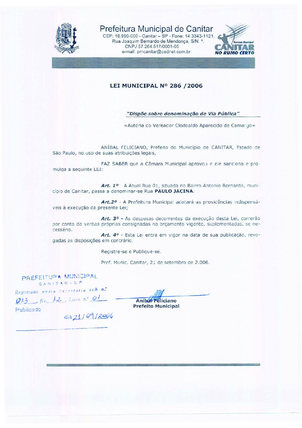 Leia mais sobre o artigo Lei Municipal nº 286 2006   Dispõe sobre denominação de Via Pública   Rua Paula Jacina.