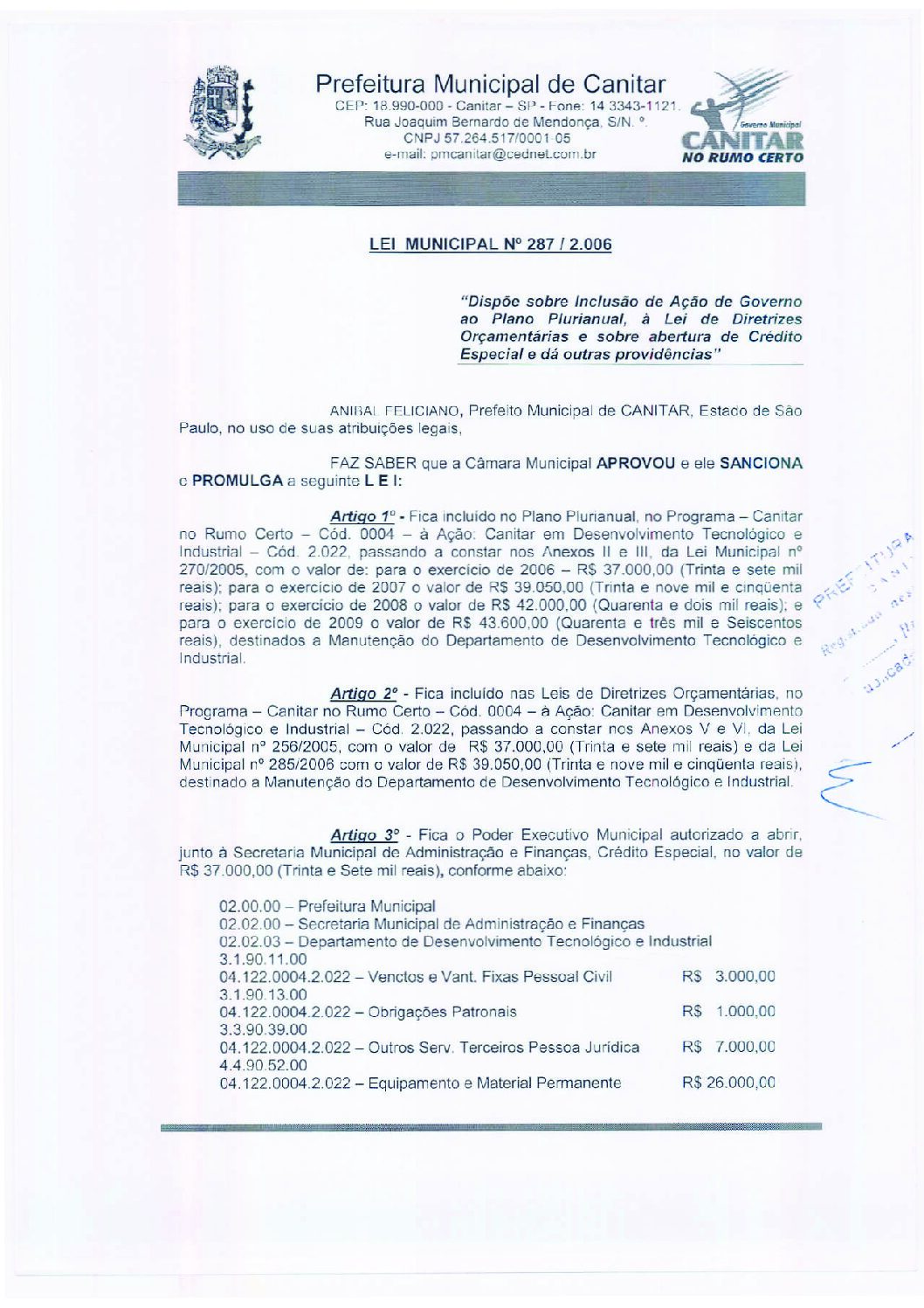 Leia mais sobre o artigo Lei Municipal nº 287 2006   Dispõe sobre abertura de crédito, destinados a manutenção do Departamento de Desenvolvimento Tecnológico e Industrial.