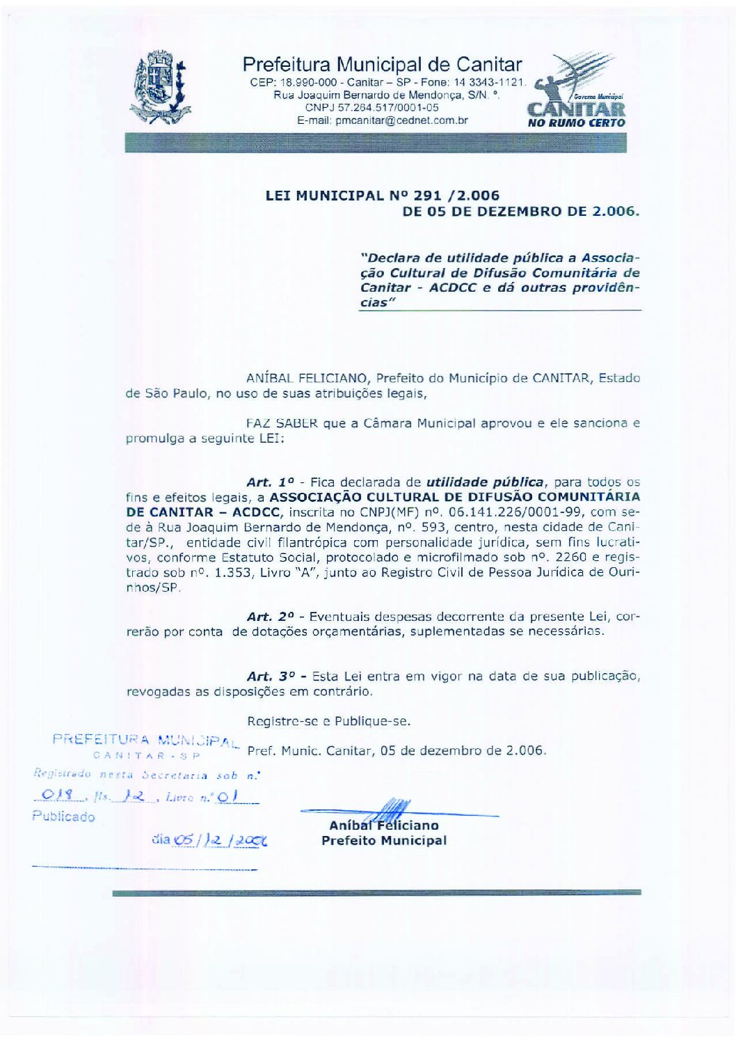Leia mais sobre o artigo Lei Municipal nº 291 2006   Declara de utilidade pública a ACDCC.
