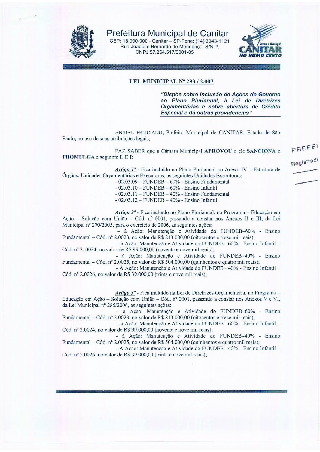 Leia mais sobre o artigo Lei Municipal nº 293 2007   Dispõe sobre abertura de crédito, Fundeb.
