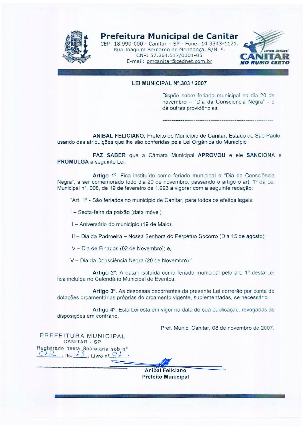 Leia mais sobre o artigo Lei Municipal nº 303 2007   Dispõe sobre feriado municipal no dia 30 de novembro   Dia da Consciência Negra.