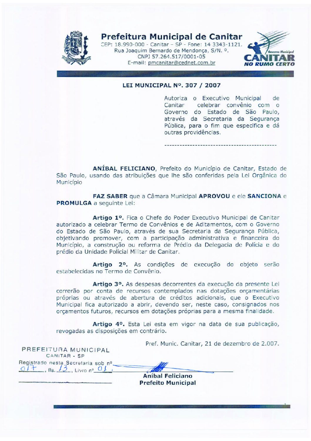 Leia mais sobre o artigo Lei Municipal nº 307 2007   Autoriza o Executivo Municipal celebrar convênio, através da Secretaria de Segurança Pública.