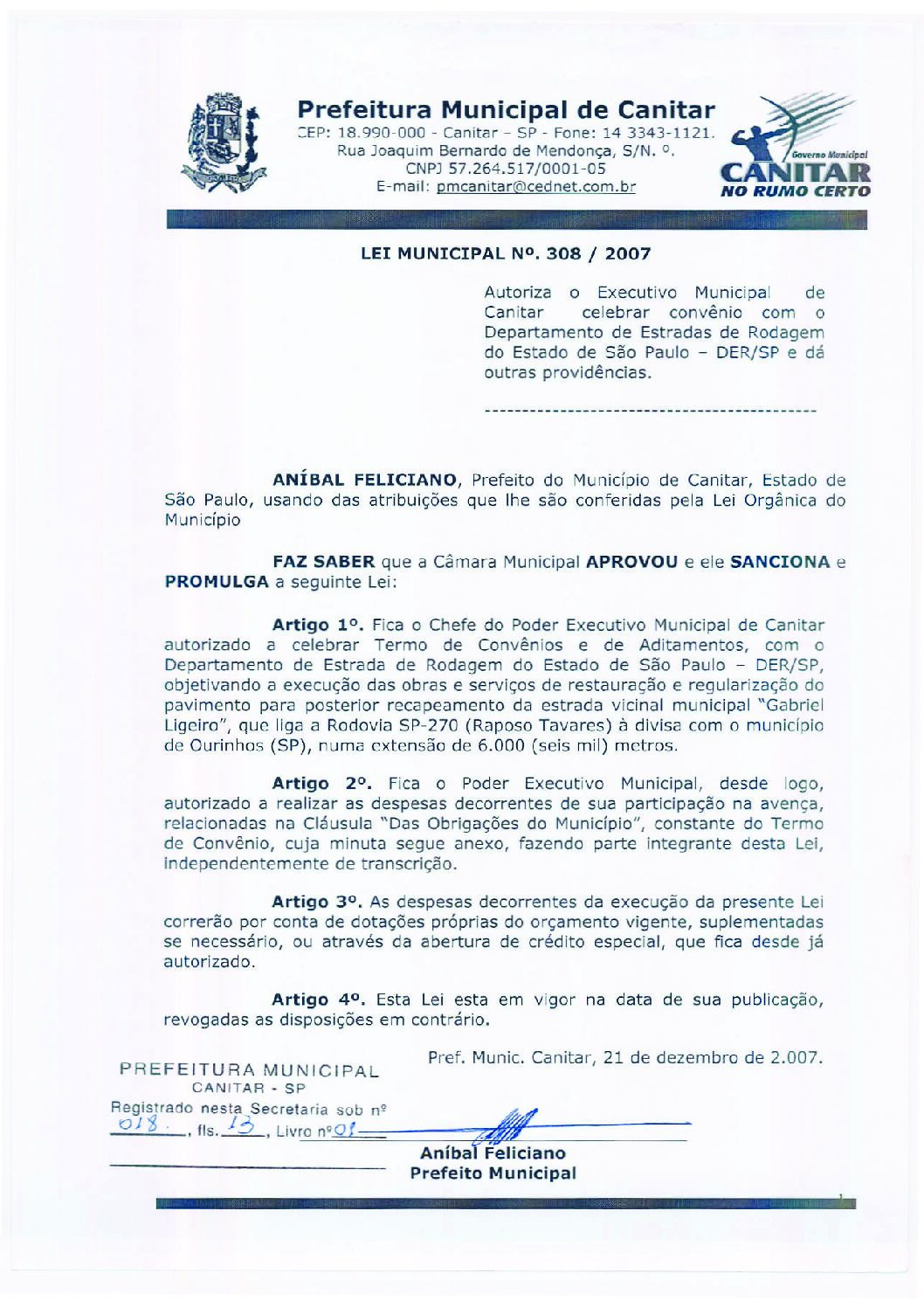 Leia mais sobre o artigo Lei Municipal nº 308 2007   Autoriza o Executivo Municipal celebrar convênio com o DER SP.