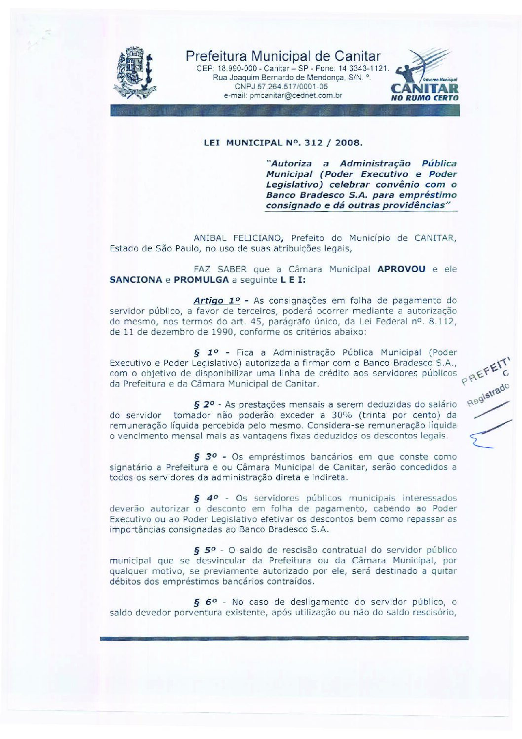 Leia mais sobre o artigo Lei Municipal nº 312 2008   Autoriza a Administração Pública Municipal celebrar convênio com o Banco Bradesco.