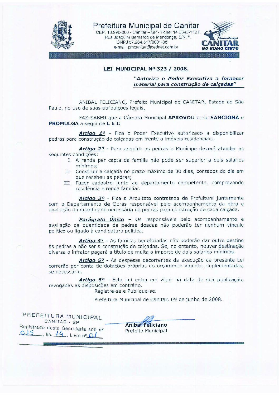 Leia mais sobre o artigo Lei Municipal nº 323 2008   Autoriza o Poder Executivo a fornecer material para construção de calçadas.