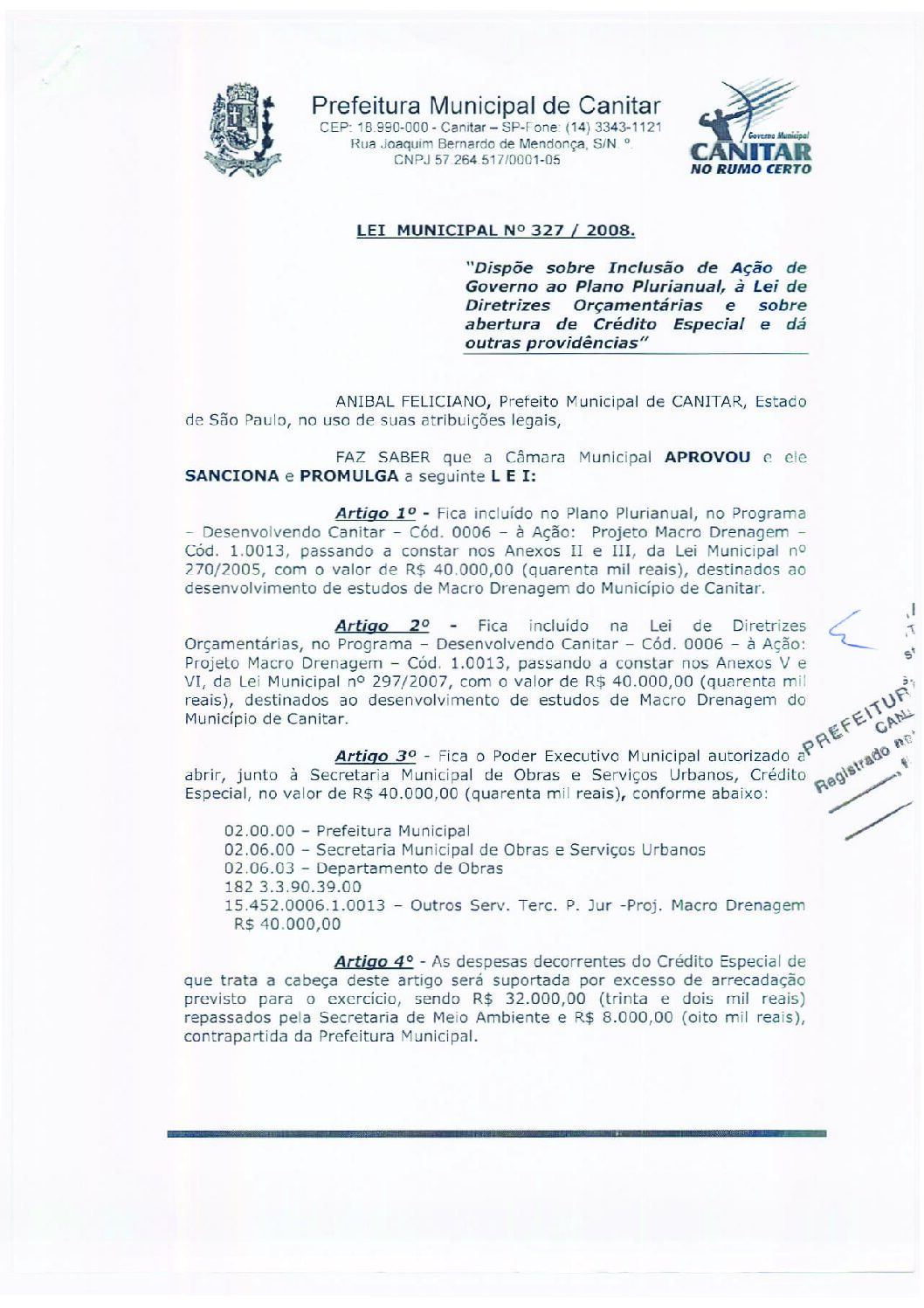Leia mais sobre o artigo Lei Municipal nº 324 2008   Dispõe sobre abertura de crédito, destinado ao desenvolvimento de estudos de Macro Drenagem.