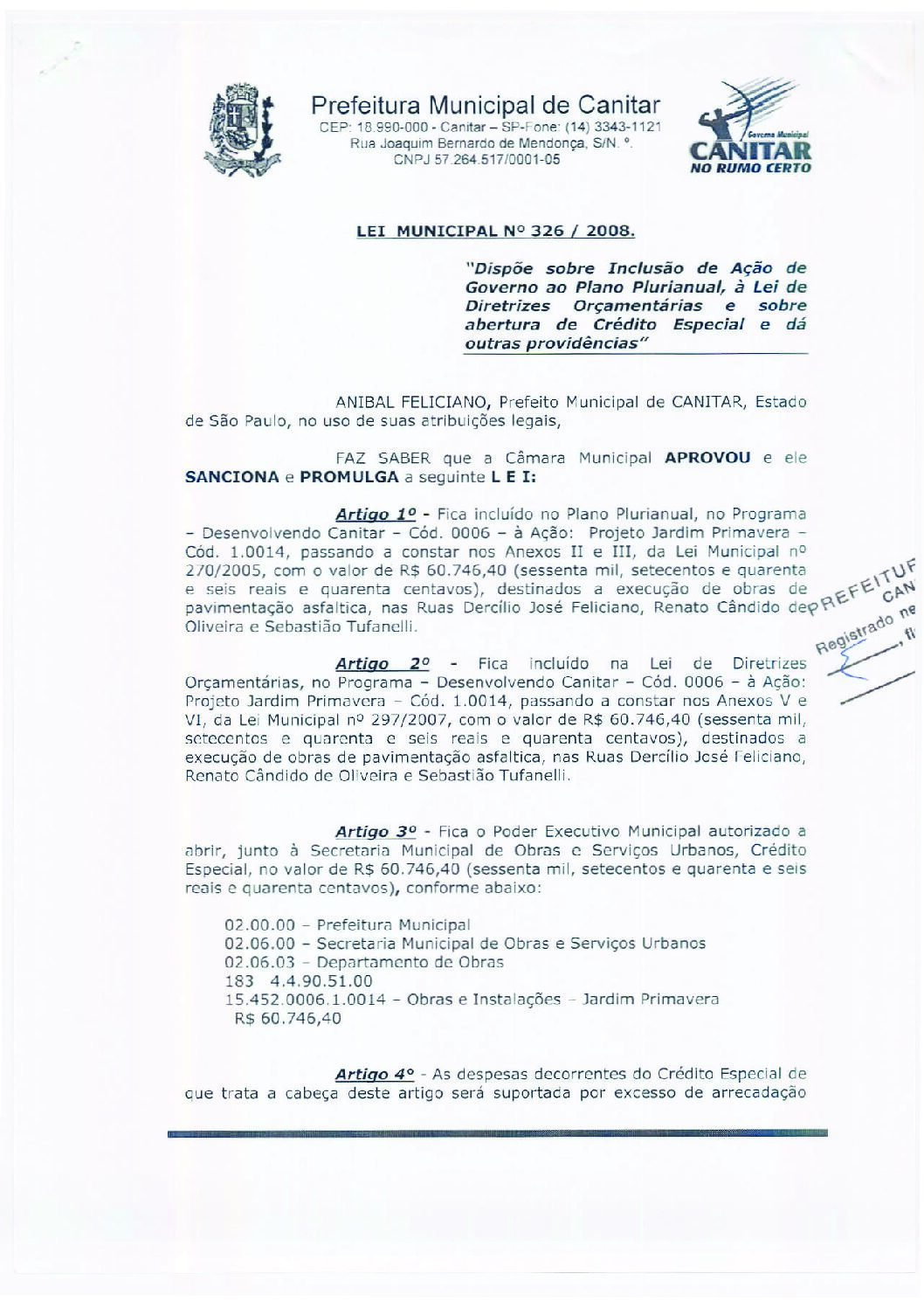 Leia mais sobre o artigo Lei Municipal nº 326 2008   Dispõe sobre abertura de crédito, destinados a execução de obras de pavimentação asfáltica.