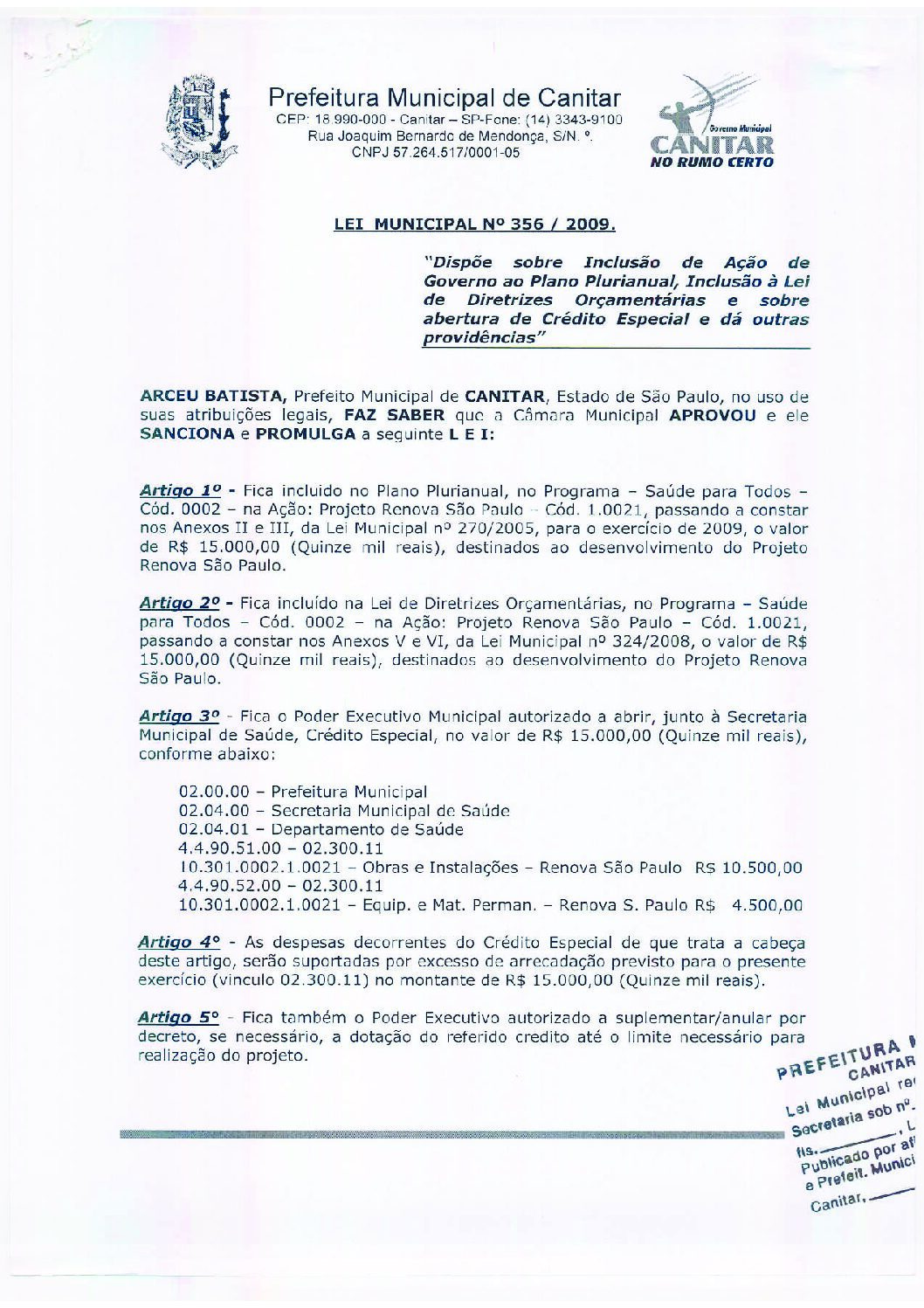 Leia mais sobre o artigo Lei Municipal nº 356 2009   Dispõe sobre abertura de crédito, destinados ao desenvolvimento do Projeto Renova São Paulo.