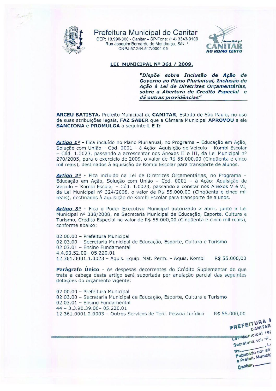 Leia mais sobre o artigo Lei Municipal nº 361 2009   Dispõe sobre abertura de crédito, destinados à aquisição de Kombi Escolar.