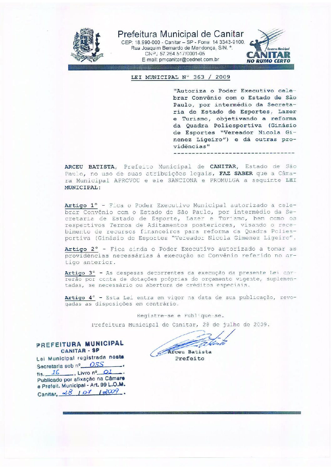 Leia mais sobre o artigo Lei Municipal nº 363 2009   Autoriza o Poder Executivo celebrar convênio, objetificando a reforma da Quadra Poliesportiva.