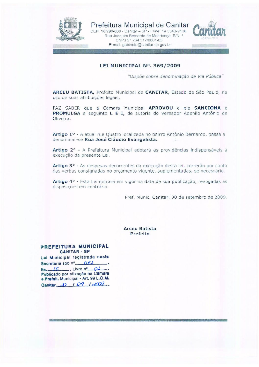 Leia mais sobre o artigo Lei Municipal nº 369 2009   Dispõe sobre denominação de Via Pública   Rua José Cláudio Evangelista.