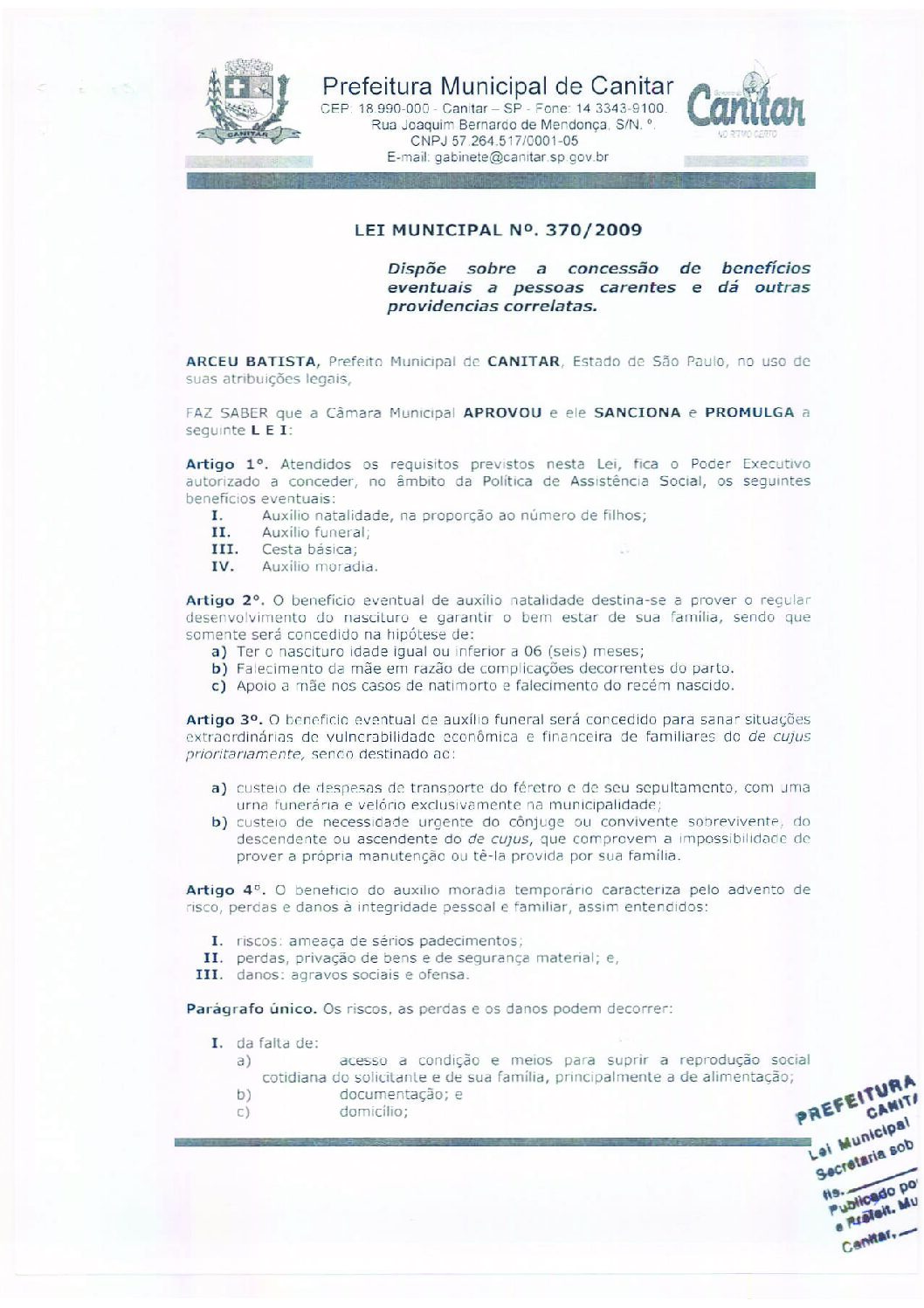 Leia mais sobre o artigo Lei Municipal nº 370 2009   Dispõe sobre a concessão de benefícios eventuais a pessoas carentes.
