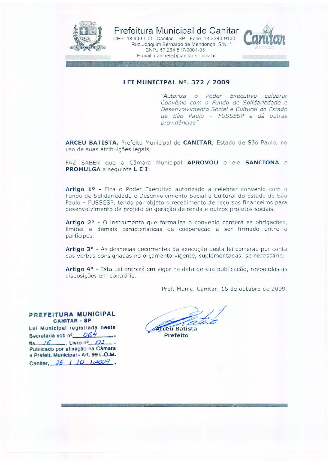 Leia mais sobre o artigo Lei Municipal nº 372 2009   Autoriza o Poder Executivo celebrar convênio com o FUSSESP.