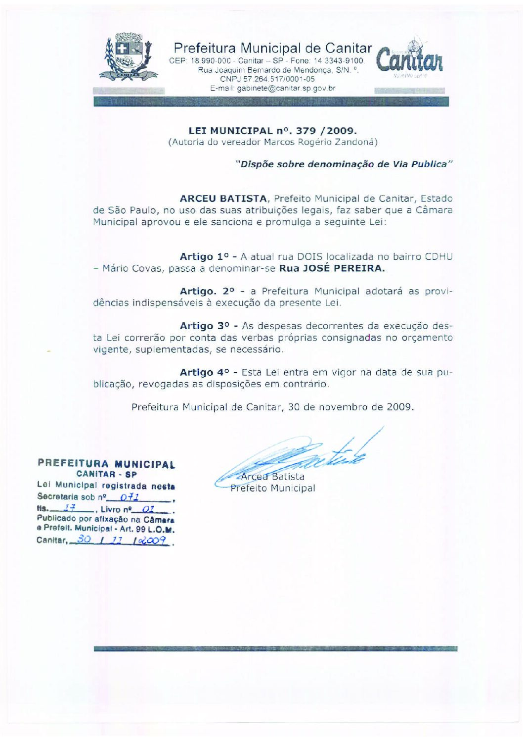 Leia mais sobre o artigo Lei Municipal nº 379 2009   Dispõe sobre denominação de Via Pública   Rua José Pereira.