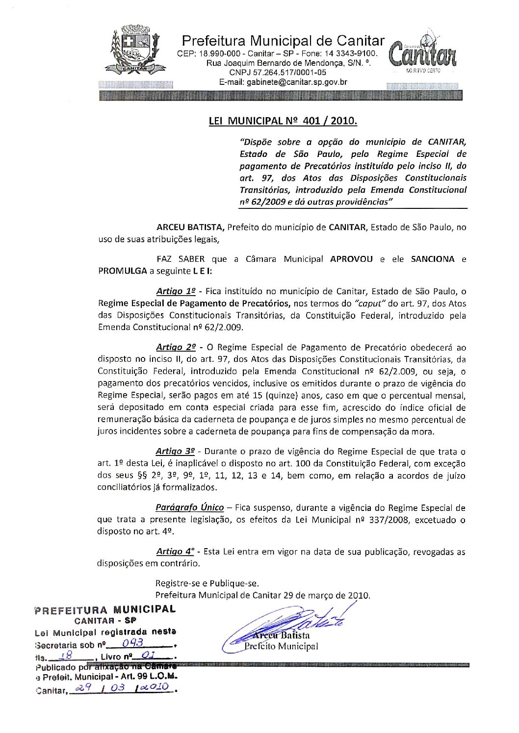 Leia mais sobre o artigo Lei Municipal nº 401 2010   Dispõe sobre Regime Especial de Pagamento de Precatórios.