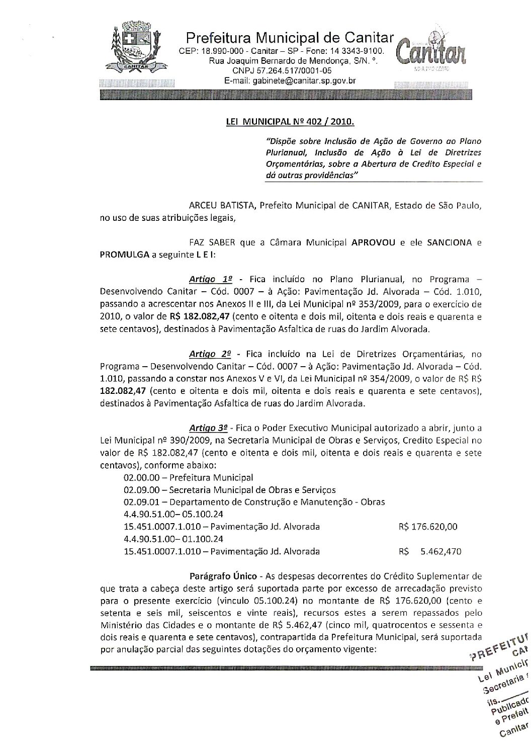 Leia mais sobre o artigo Lei Municipal nº 402 2010   Dispõe sobre abertura de crédito, pavimentação asfáltica de ruas do Jardim Alvorada.