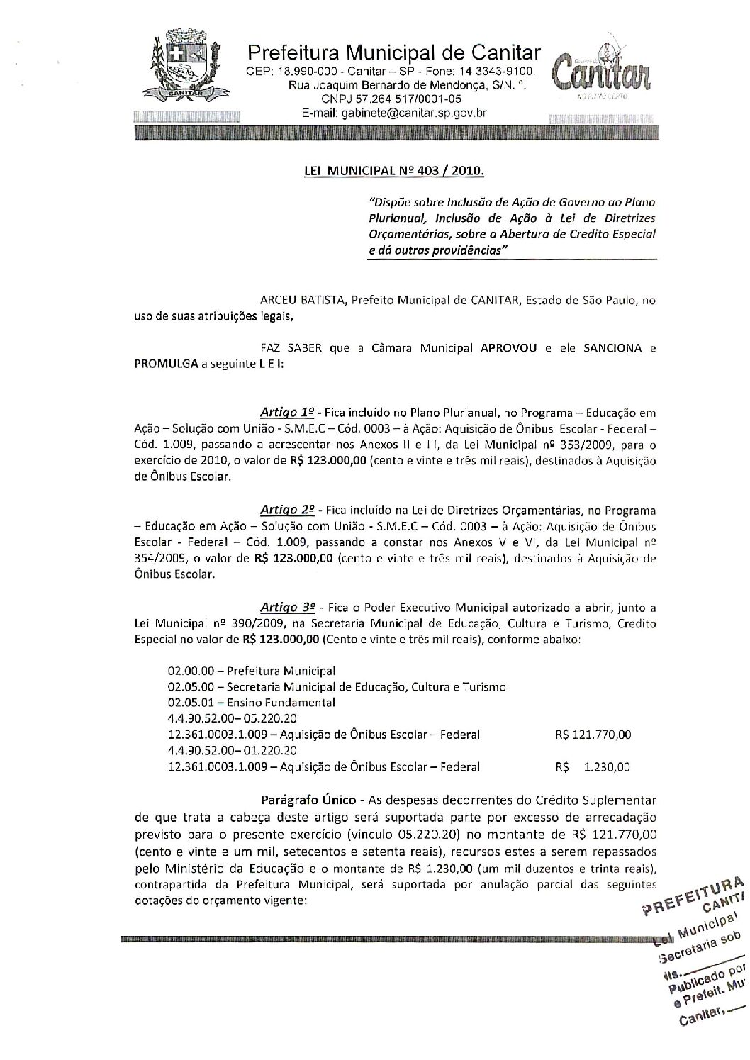Leia mais sobre o artigo Lei Municipal nº 403 2010   Dispõe sobre abertura  de crédito, destinados à aquisição de Ônibus Escolar.