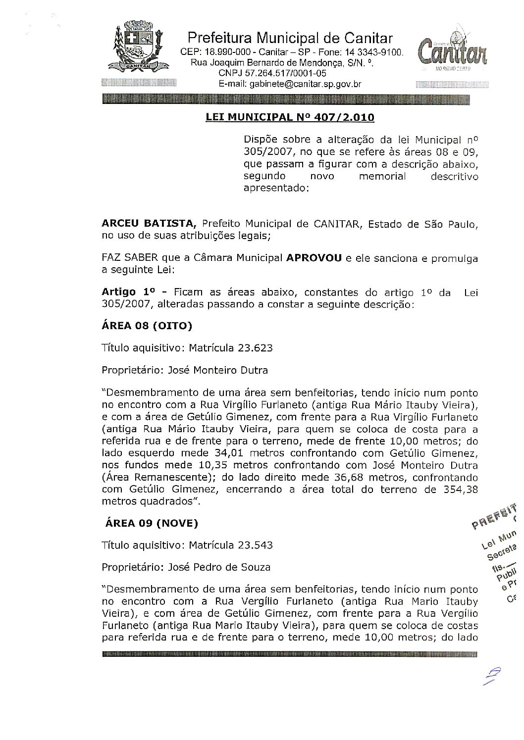 Leia mais sobre o artigo Lei Municipal nº 407 2010   Dispõe sobre a alteração da Lei Municipal nº 305 2007   Descrição de áreas.