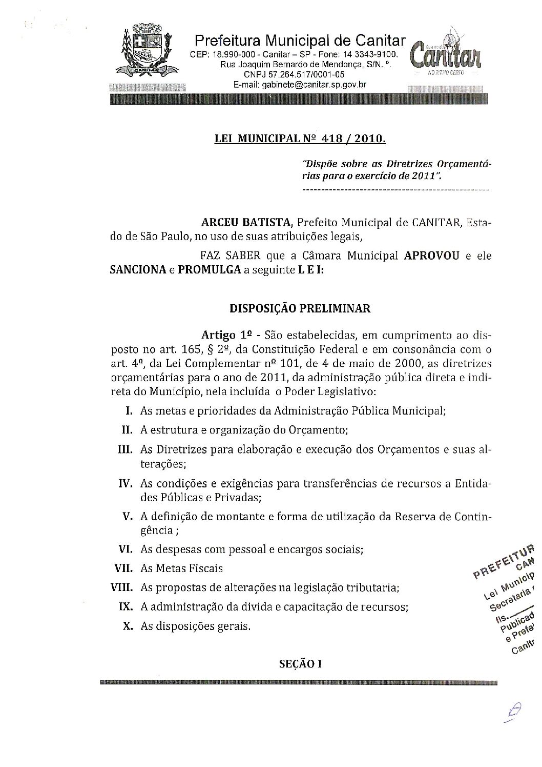Leia mais sobre o artigo Lei Municipal nº 418 2010   Dispõe sobre as Diretrizes Orçamentárias para o exercício de 2011.