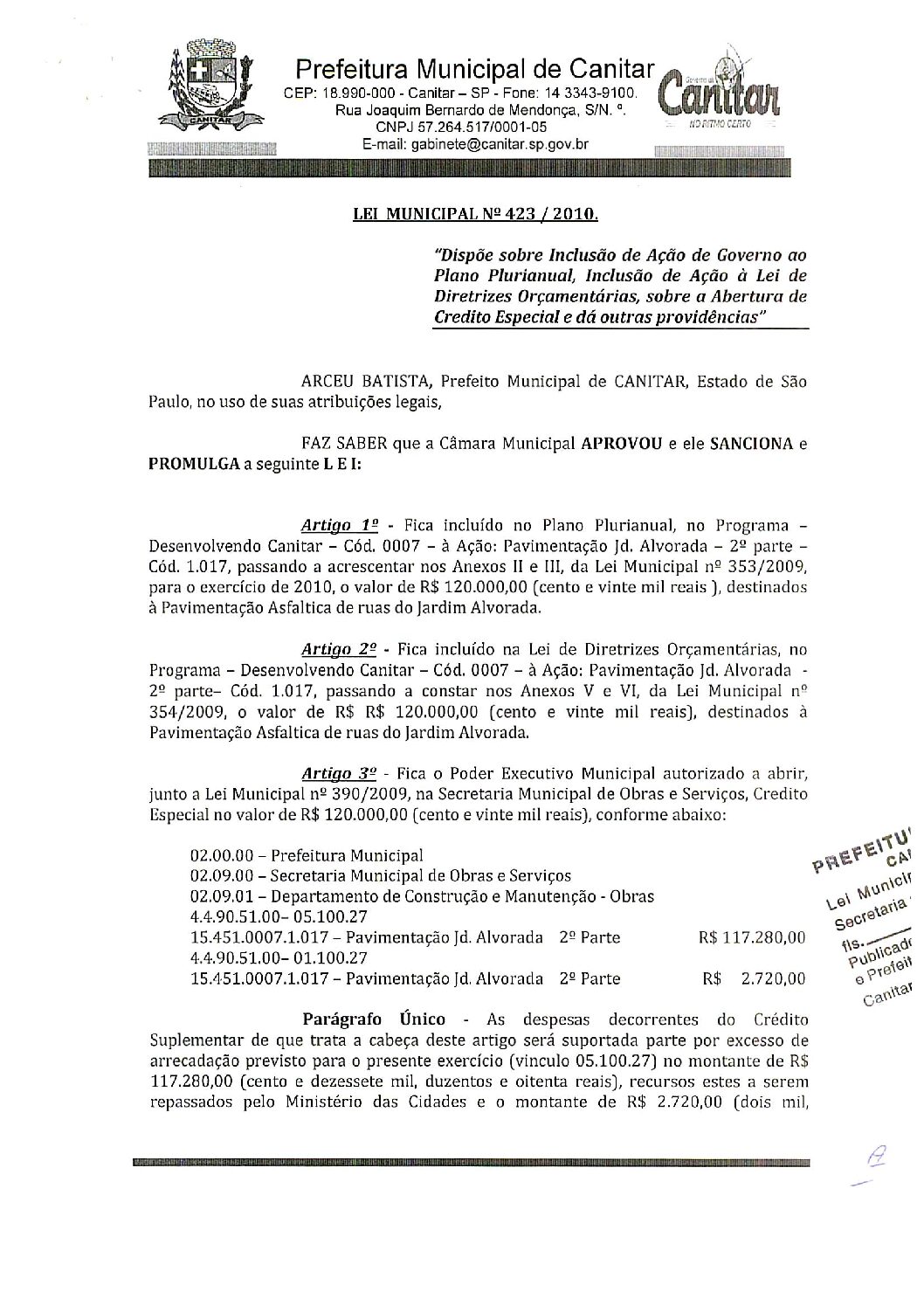 Leia mais sobre o artigo Lei Municipal nº 423 2010   Dispõe sobre abertura de crédito, destinados à pavimentação asfáltica de ruas do Jardim Alvorada.