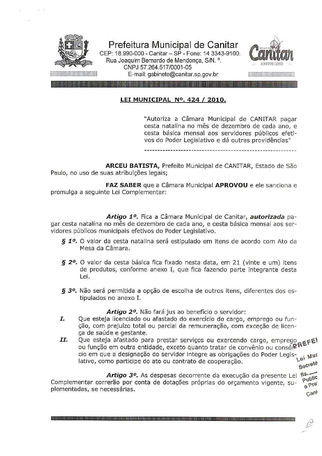 Leia mais sobre o artigo Lei Municipal nº 424 2010   Autoriza a Câmara Municipal pagar cesta natalina e cesta básica mensal aos Servidores Efetivos.