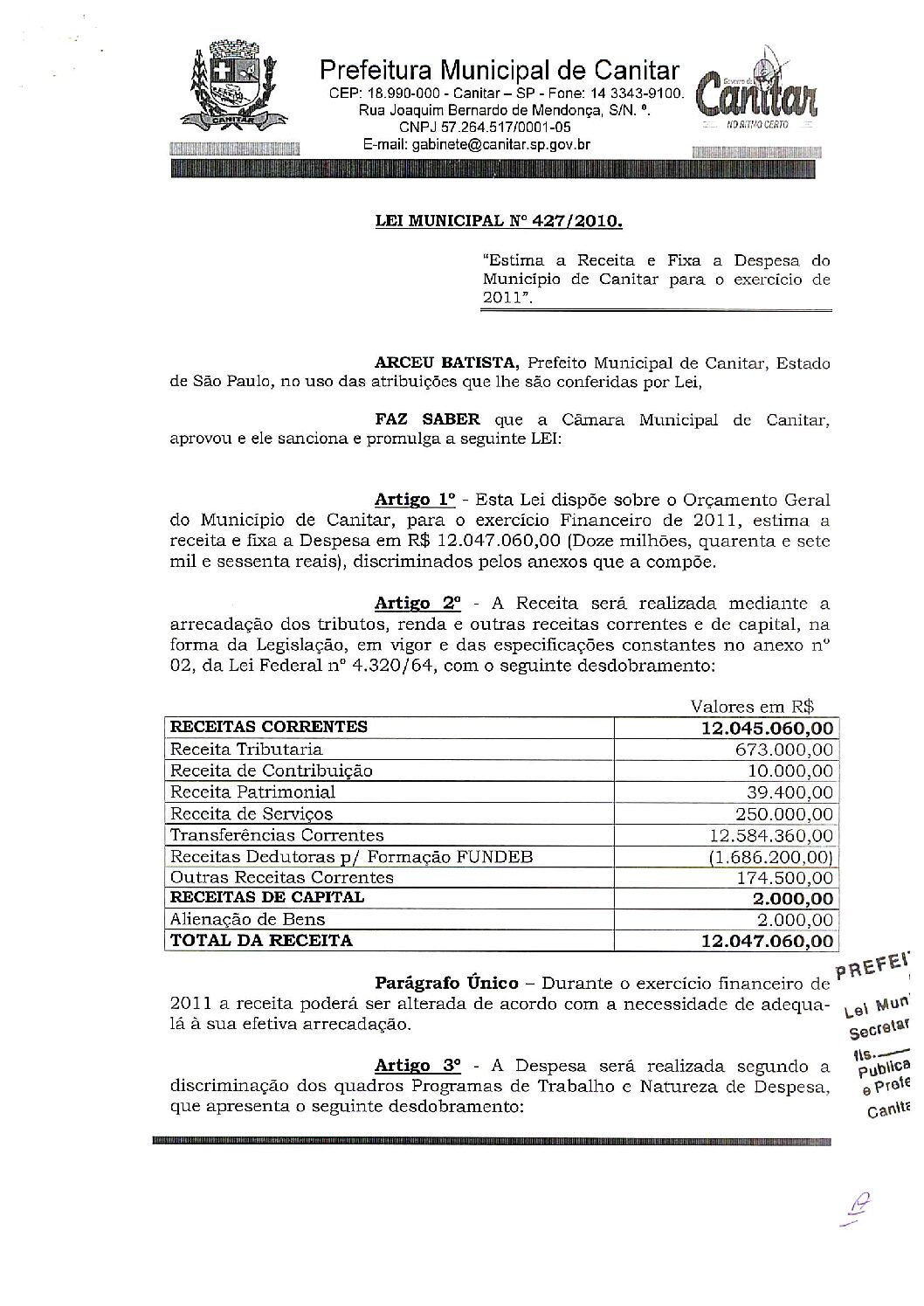 Leia mais sobre o artigo Lei Municipal nº 427 2010   Estima a Receita e Fixa a Despesa do Município para o exercício de 2011.
