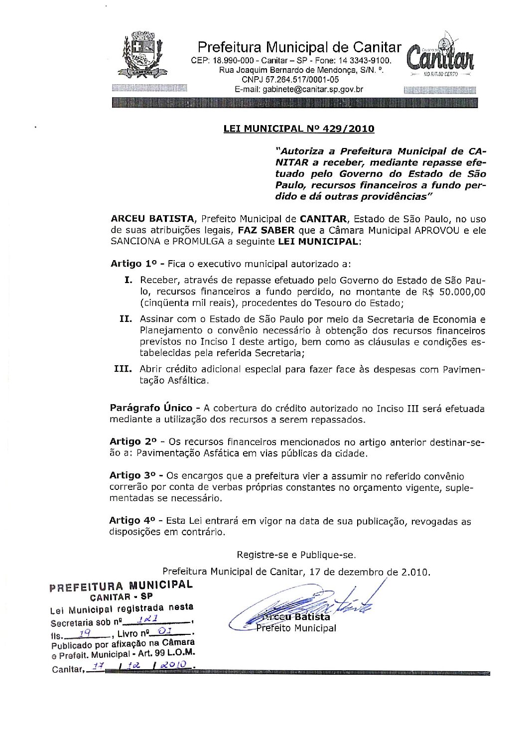 Leia mais sobre o artigo Lei Municipal nº 429 2010   Autoriza a Prefeitura Municipal de Canitar a receber recursos financeiros do Governo do Estado   Pavimentação Asfáltico.
