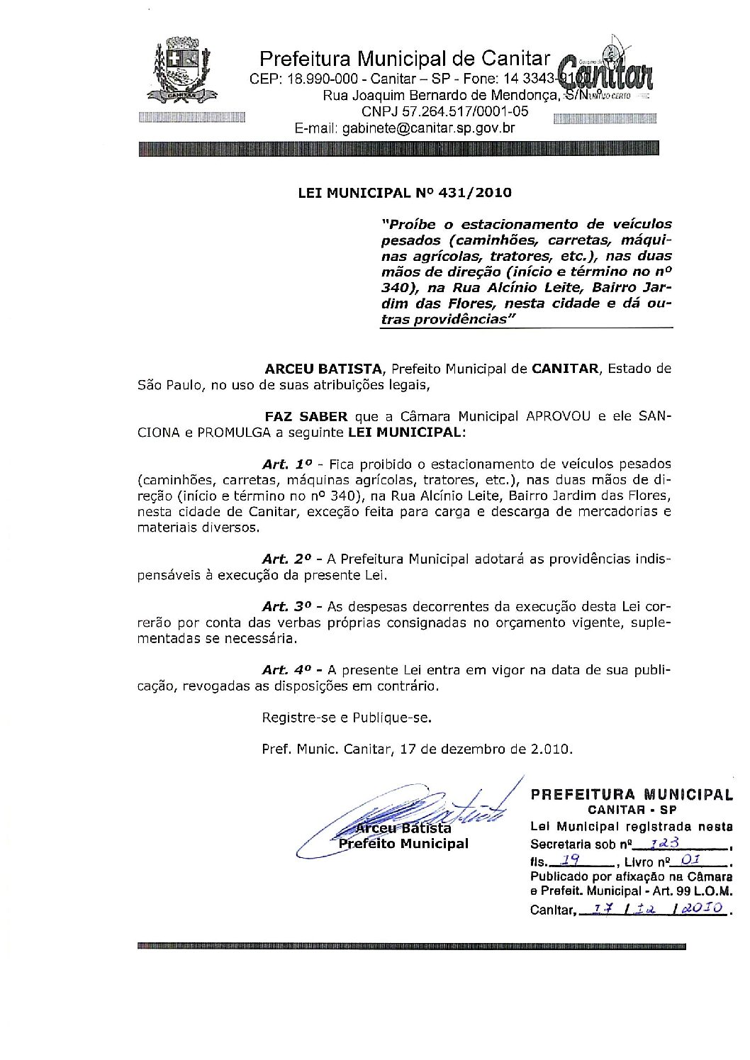 Leia mais sobre o artigo Lei Municipal nº 431 2010   Proibe o estacionamento de veículos pesados na Rua Alcínio Leite, Bairro Jardim das Flores.