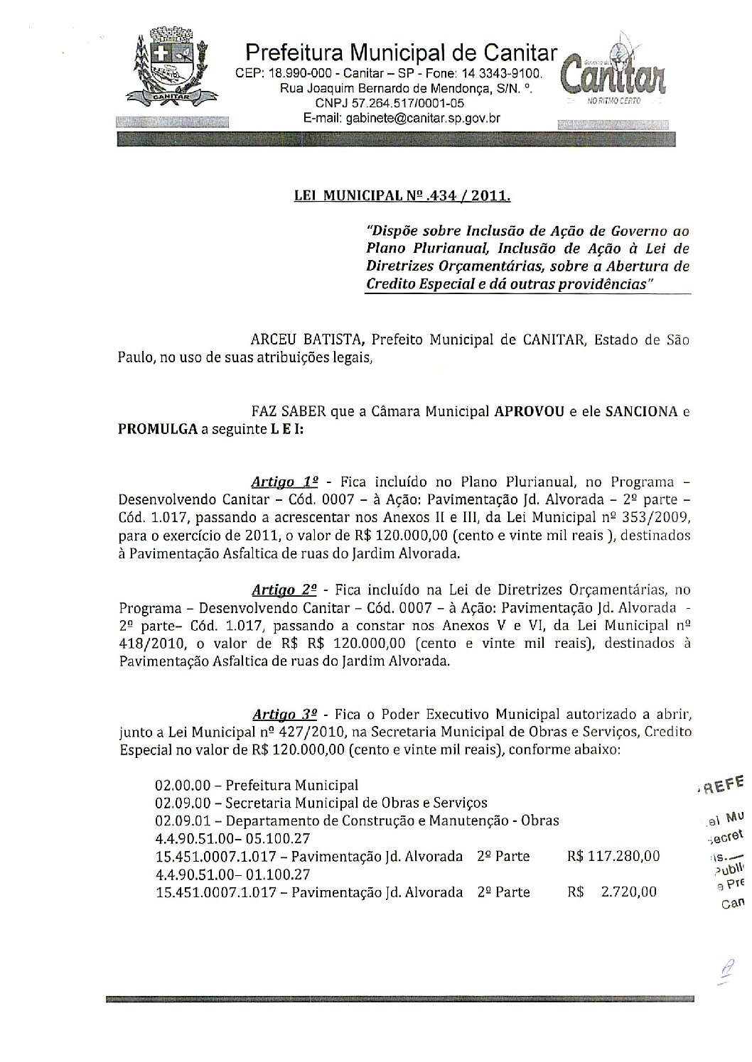 Leia mais sobre o artigo Lei Municipal nº 434 2011   Dispõe sobre abertura de crédito, pavimentação asfáltica do Jardim Alvorada.