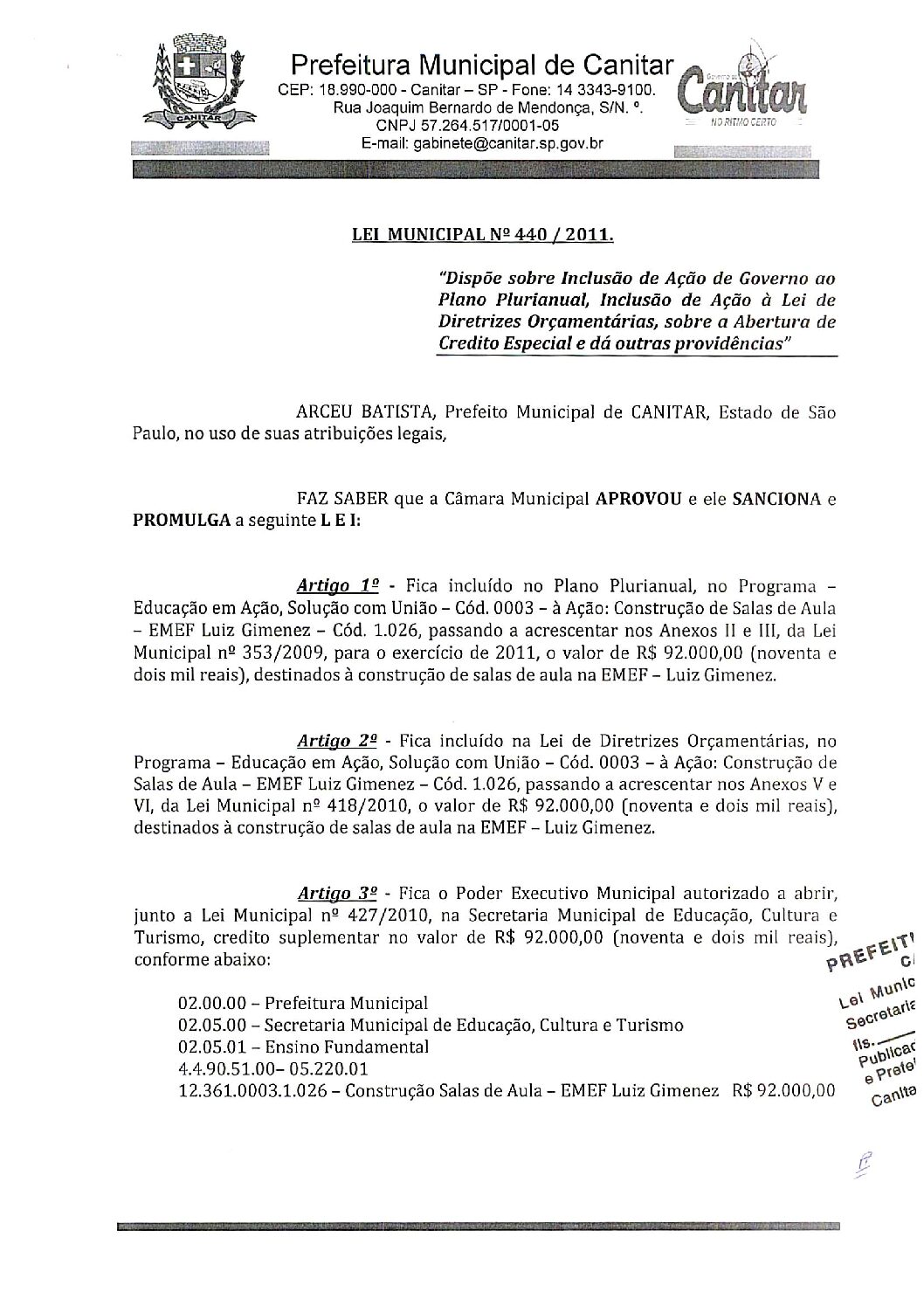 Leia mais sobre o artigo Lei Municipal nº 440 2011   Dispõe sobre abertura de crédito, construção de salas de aula na EMEF   Luiz Gimenez.