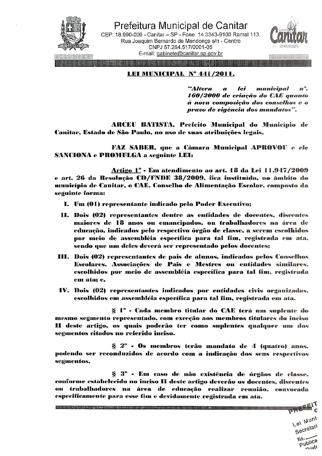 Leia mais sobre o artigo Lei Municipal nº 441 2011   Altera a Lei Municipal nº 160 2000, de criação do Conselho de Alimentação Escolar   CAE.