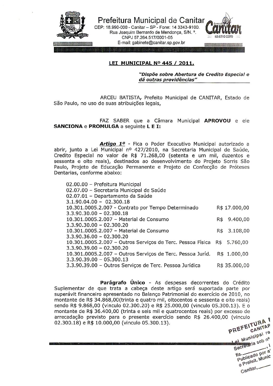 Leia mais sobre o artigo Lei Municipal nº 445 2011   Dispõe sobre abertura de crédito, Projeto de Educação Permanente e Projeto de Confecção de Próteses Dentárias.
