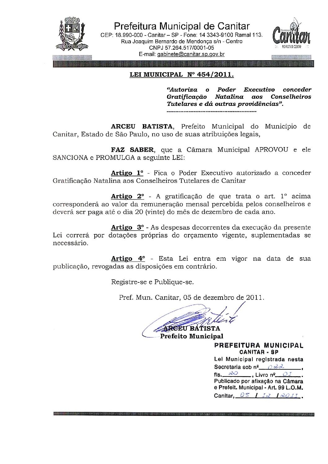 Leia mais sobre o artigo Lei Municipal nº 454 2011   Autoriza o Poder Executivo conceder gratificação natalina aos conselheiros tutelares.