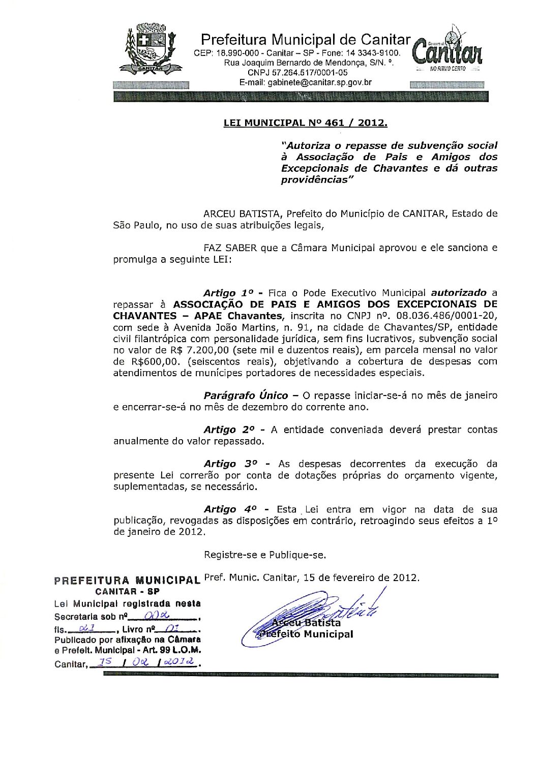 Leia mais sobre o artigo Lei Municipal nº 461 2012   Autoriza o repasse de subvenção a APAE de Chavantes.