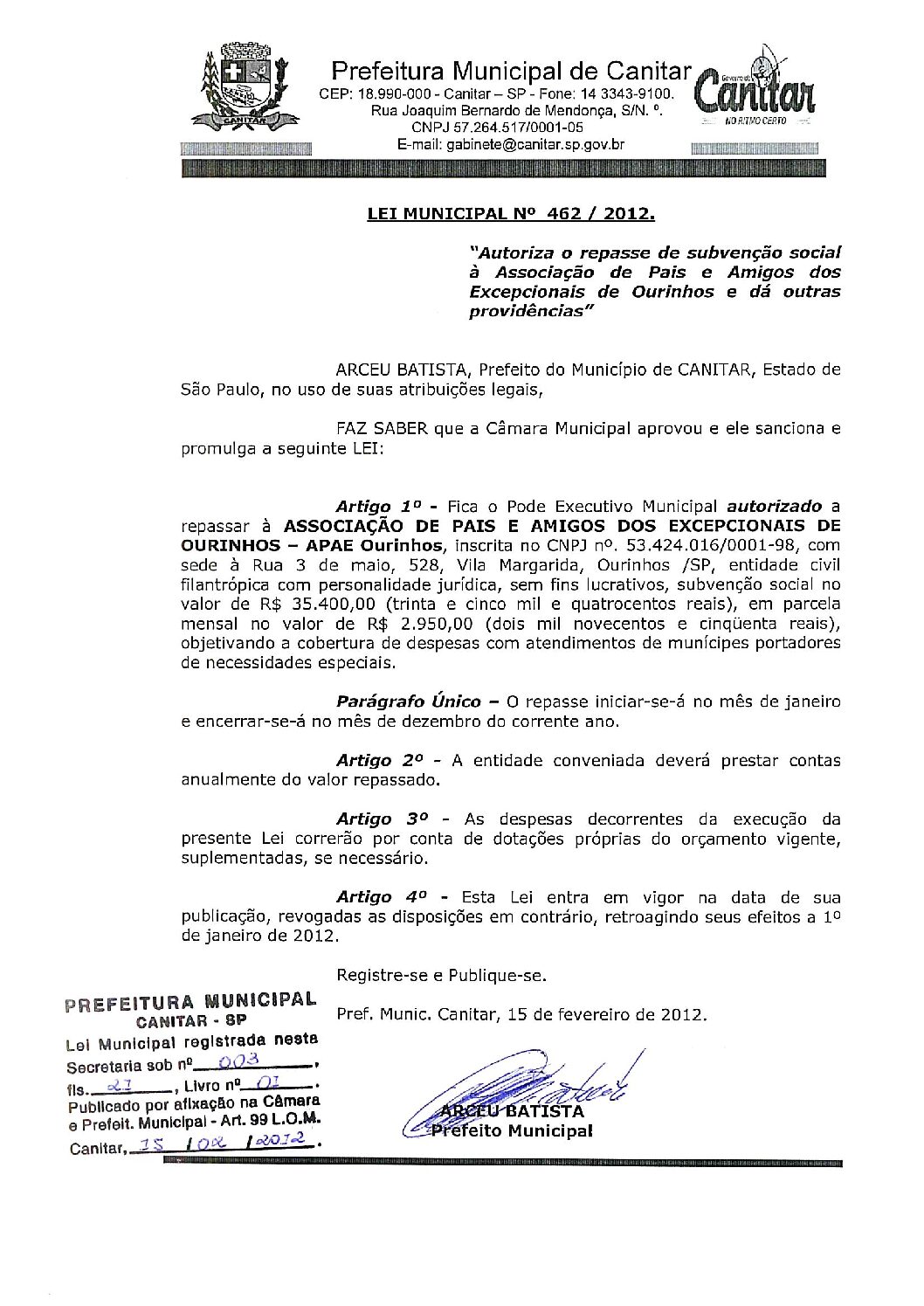 Leia mais sobre o artigo Lei Municipal nº 462 2012   Autoriza o repasse de subvenção a APAE de Ourinhos.