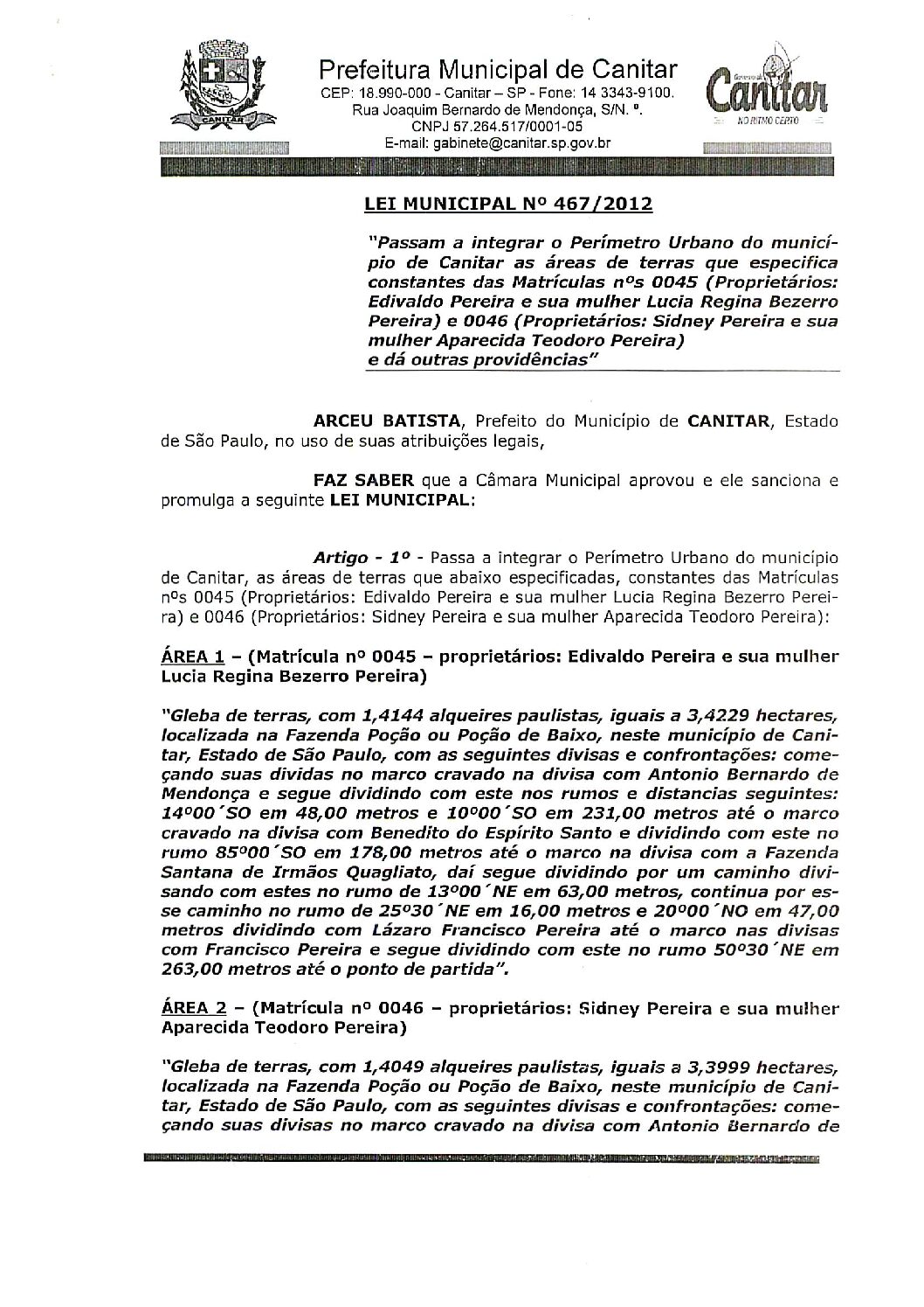 Leia mais sobre o artigo Lei Municipal nº 467 2012   Passam a integrar o Perímetro Urbano do município de Canitar as áreas de terras que especifica constantes das matrículas nº 0045 e 0046.