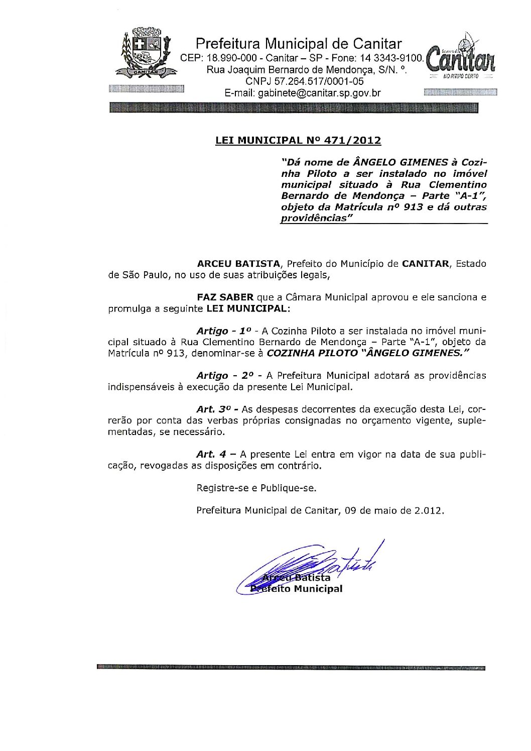 Leia mais sobre o artigo Lei Municipal nº 471 2012   Dá nome de Ângelo Gimenes à Cozinha Piloto.