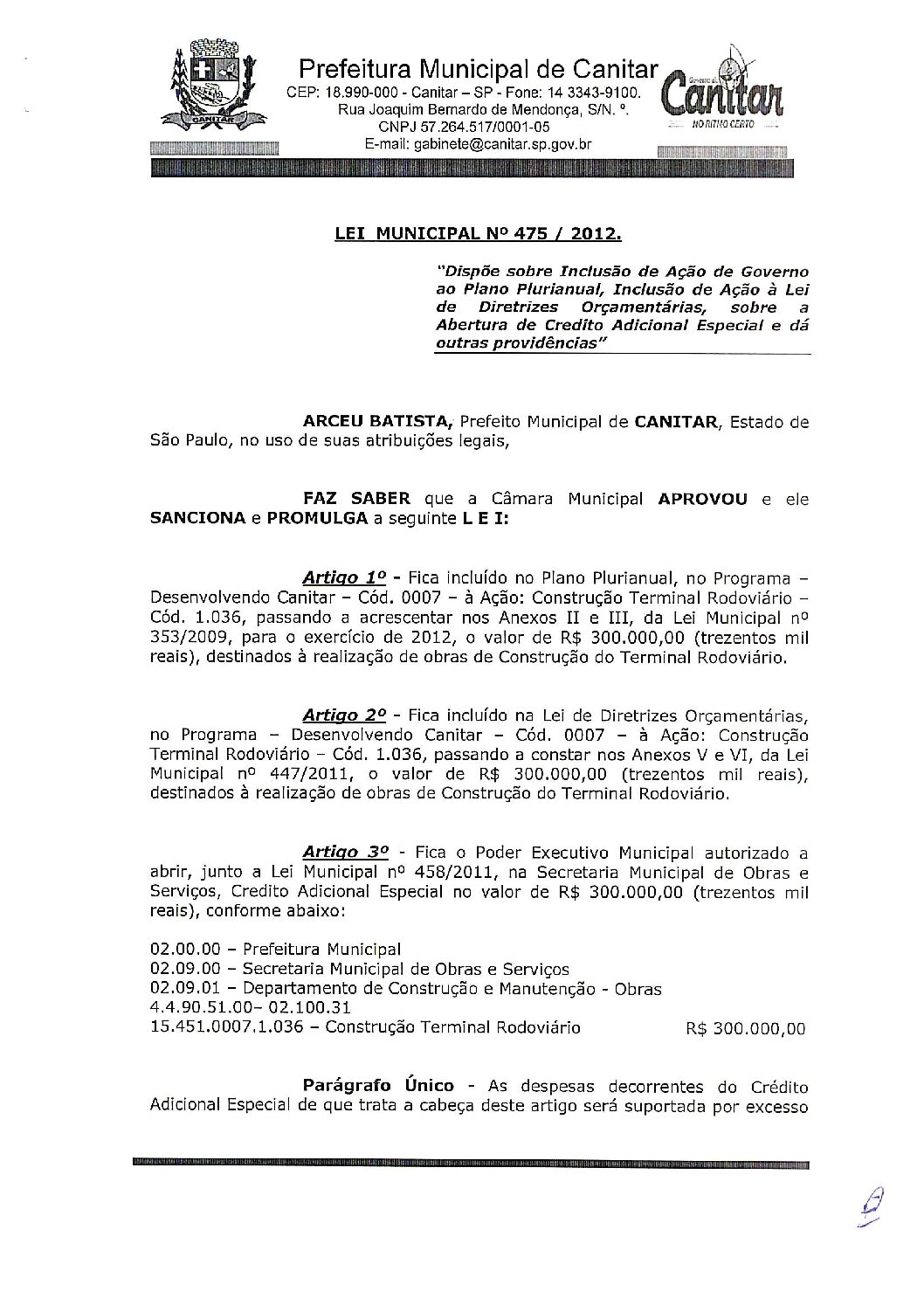 Leia mais sobre o artigo Lei Municipal nº 475 2012   Dispõe sobre abertura de crédito, obras de construção do Terminal Rodoviário.