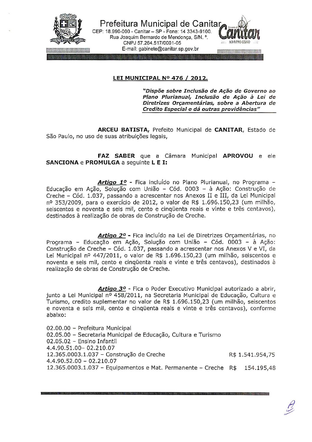 Leia mais sobre o artigo Lei Municipal nº 476 2012   Dispõe sobre abertura de crédito, obras de construção de Creche.