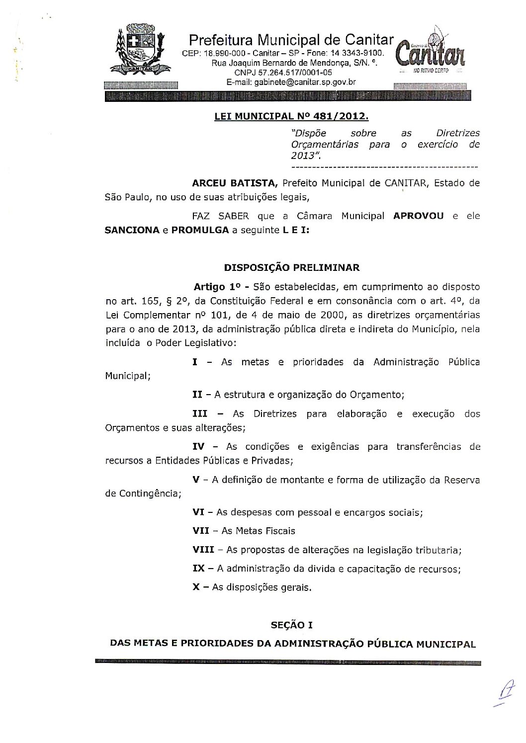 Leia mais sobre o artigo Lei Municipal nº 481 2012   Dispõe sobre as Diretrizes Orçamentárias para o exercício de 2013.