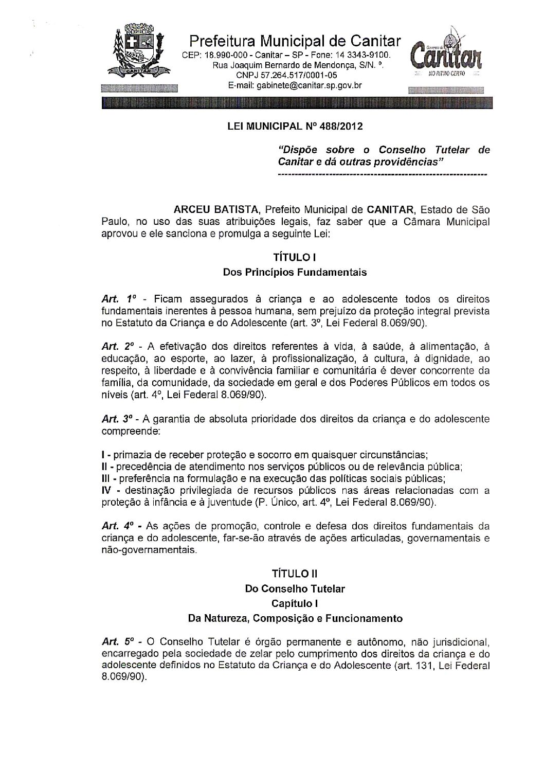 Leia mais sobre o artigo Lei Municipal nº 488 2012   Dispõe sobre o Conselho Tutelar de Canitar.