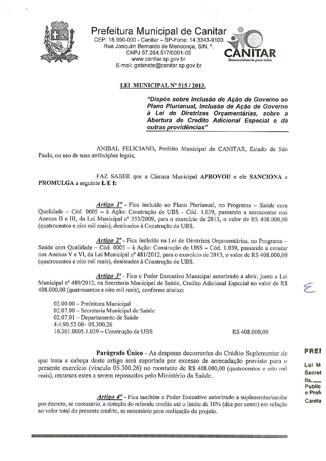 Leia mais sobre o artigo Lei Municipal nº 515 2013   Dispõe sobre abertura de crédito, destinados à Construção de UBS.