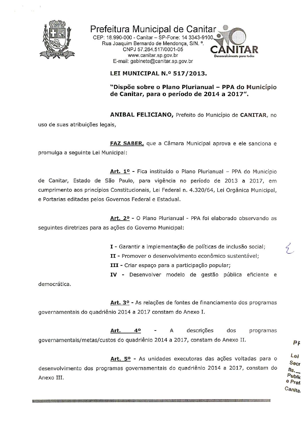 Leia mais sobre o artigo Lei Municipal nº 517 2013   Dispõe sobre o Plano Plurianual   PPA do município de Canitar, para o período de 2014 a 2017.