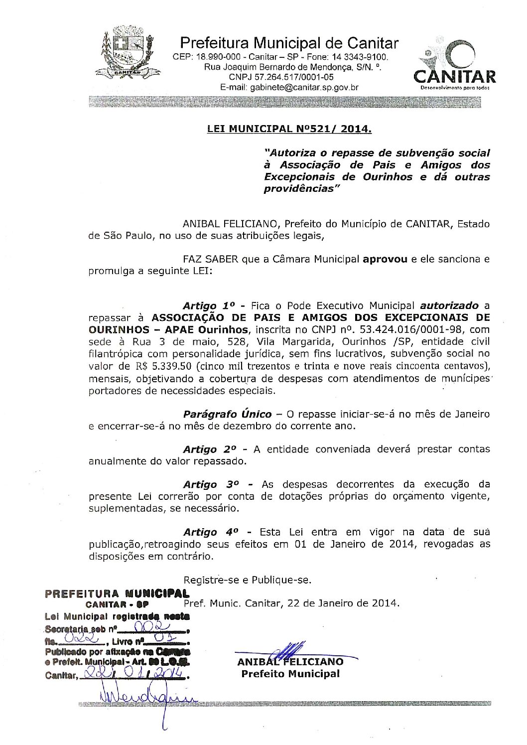 Leia mais sobre o artigo Lei Municipal nº 521 2014   Autoriza o repasse de subvenção a APAE de Ourinhos.