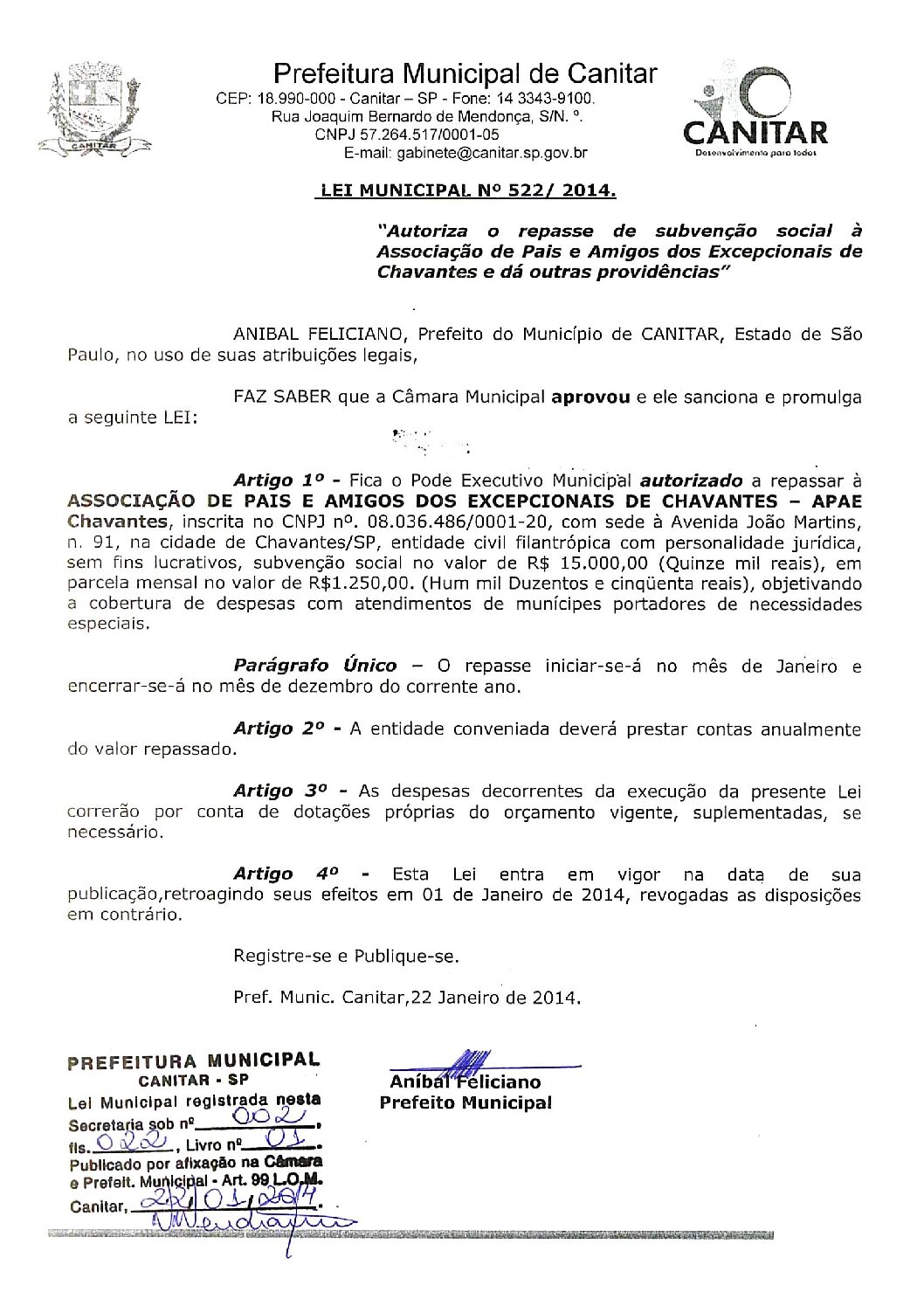 Leia mais sobre o artigo Lei Municipal nº 522 2014   Autoriza o repasse de subvenção a APAE de Chavantes.