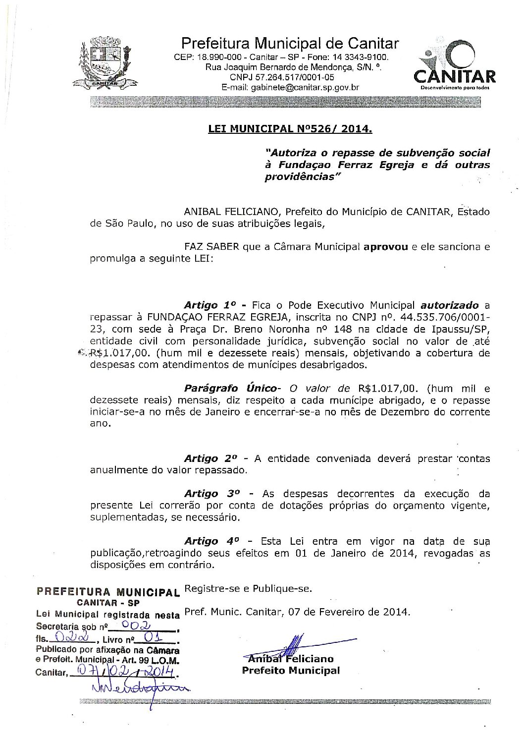 Leia mais sobre o artigo Lei Municipal nº 526 2014   Autoriza o repasse de subvenção social a Fundação Ferraz Egreja.